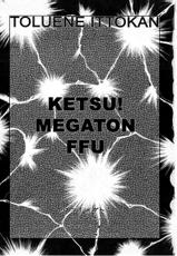 [Toluene Ittokan] Ketsu! Megaton FFU-