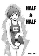 (C76) [Perestroika &amp; Manga Super] HALF &amp; HALF (THE iDOLM@STER)-(C76) [ピリストローイカ &amp; マンガスーパー] HALF &amp; HALF (アイドルマスタ)