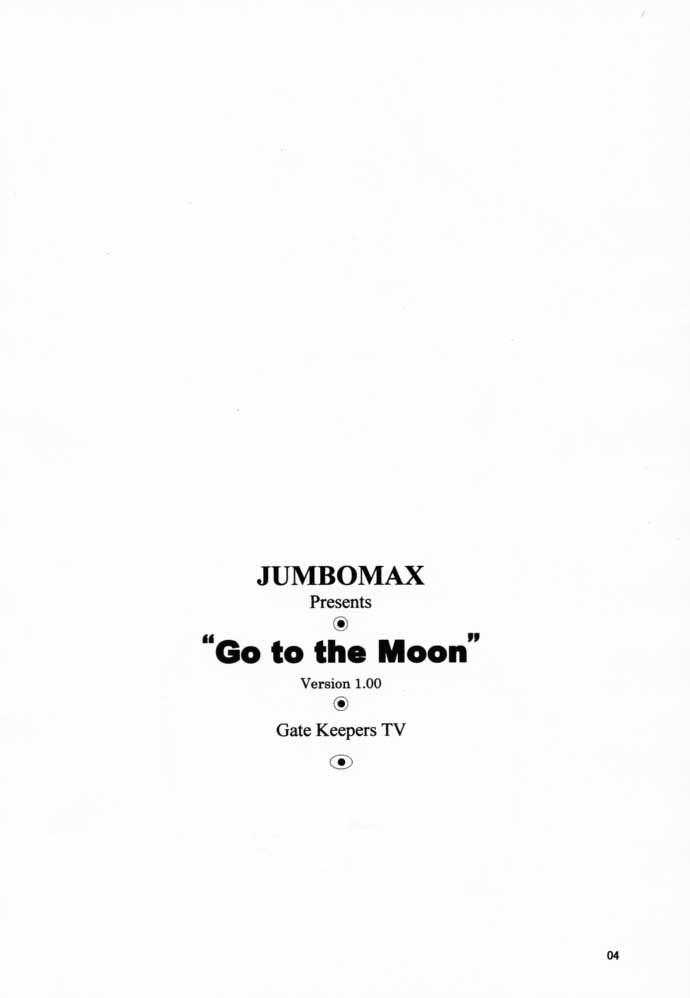 (C58) [JUMBOMAX (Ishihara Souka)] Go to the Moon (Gatekeepers) [JUMBOMAX (石原そうか)] Go to the Moon (ゲートキーパーズ)